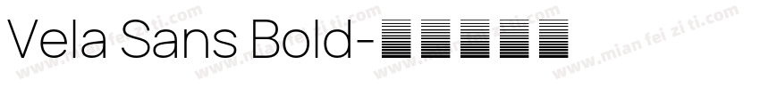 Vela Sans Bold字体转换